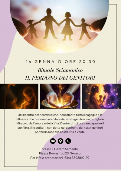 Venerdì 16/01/26 ore 20:30 Rituale Sciamanico “Il perdono dei genitori”